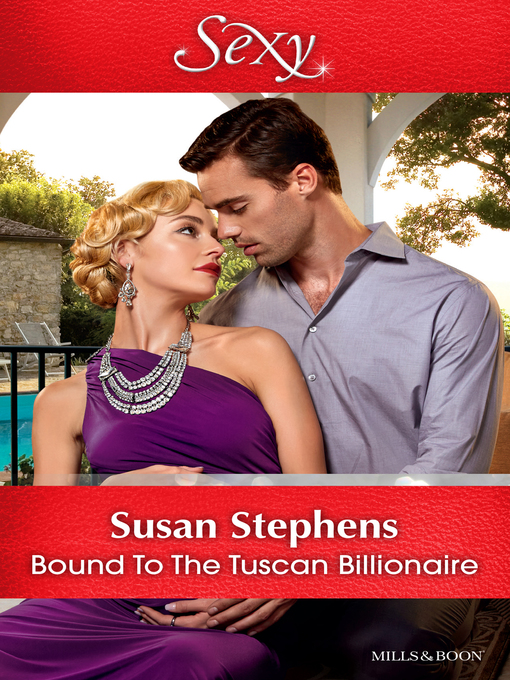 Title details for Bound to the Tuscan Billionaire by Susan Stephens - Available